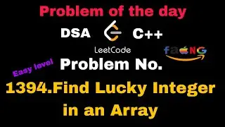 Leetcode Problem:1394.Find Lucky Integer in an Array | DSA | C++ | Hindi | #leetcode #dsa #hindi