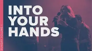 INTO YOUR HANDS (LIVE) | Chase Oaks Worship
