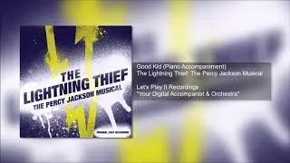 The Lightning Thief - Good Kid (Piano Accompaniment)