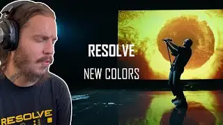RESOLVE - NEW COLORS - French guy reacts