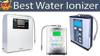 Top 7 Best Water Ionizers Review
