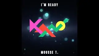 Kano - I&acute;m ready (Mousse T&acute;s Extended Club Remix)