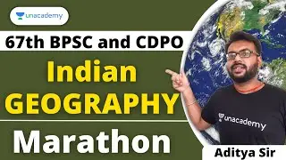 Complete Indian Geography for 67th BPSC and CDPO | Marathon Session | Aditya Sir