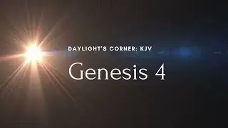 Genesis, Chapter 4, King James Version, Bible Reading Audio, No Music