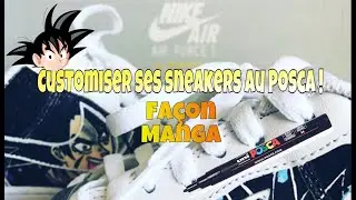 TUTO : Customiser ses sneakers au Posca ! / Manga Customisation
