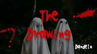The Drawing -Dandelo | TRUE Horror Story | Nightmare | Scary Real life stories | Ghost stories
