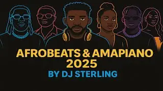 NEW 2025 Afro-Chill Amapiano Sundowner Mix: Global Vibes & Trending Afrobeats , #wizkid  #burnaboy
