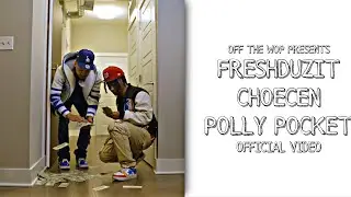 𝐎𝐅𝐅 𝐓𝐇𝐄 𝐖𝐎𝐏 𝐏𝐑𝐄𝐒𝐄𝐍𝐓𝐒 - FRESHDUZIT X CHOECEN -  ⓅⓄⓁⓎ ⓅⓄⒸⓀⒺⓉ  (OFFICIAL VIDEO)