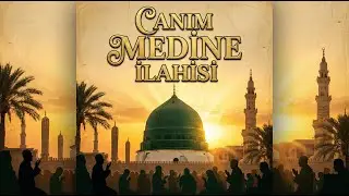 Bu İlahi Neden Bu Kadar G&uuml;zel? Medine - En G&uuml;zel İlahi 2026