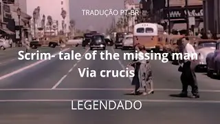 Scrim- tale of the missing man (legendado)
