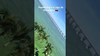 Puente sobre el lago de Maracaibo 🇻🇪 #venezuela #maracaibo #zulia #barquisimeto #caracas #parati