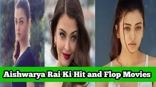 ऐश्वर्या राय की सभी हिट और फ्लॉप फिल्में | Aishwarya Rai Movies List || #Mukeshkumar17