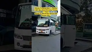 Shimla To Manali Bus, Shimla to Manali bus timing, Shimla to Manali Volvo bus Morning 7:30am