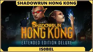 17 - IS0BEL [SHADOWRUN HONG KONG - ORIGINAL GAME SOUNDTRACK]