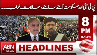 PTI and Government Face Off – Situation Turns Critical!- 8PM HEADLINE ABN NEWS