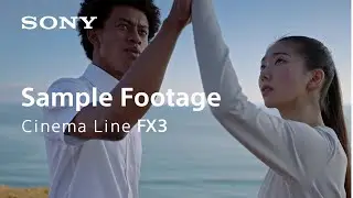 Sample footage | Cinema Line FX3 | Sony | &alpha;