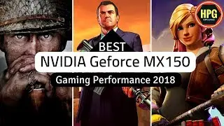 Nvidia Geforce MX150 Gaming Benchmark
