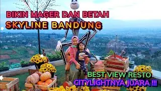 BIKIN MAGER DAN BETAH BANGET !!! SKYLINE BANDUNG BEST VIEW RESTO | VIEW CITYLIGHT NYA JUARA !!!