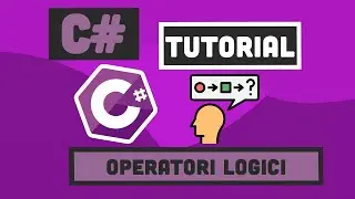 C# Tutorial #11 ITA Operatori di Comparazione e Logici 👨‍🔬