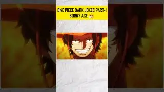 Sorry Ace 😭 | #onepiece #shorts #anime #ace #dark #darkjokes #luffy