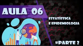 Aula 06 Estudos observacionais parte 2