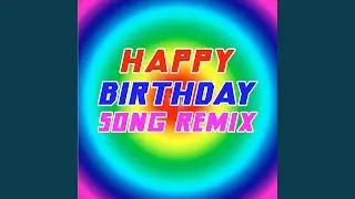 Happy Birthday Song (Remix)