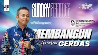 IBADAH MINGGU | Dr. Bambang Bahan | 30 NOVEMBER 2025 | 17.00 WIB