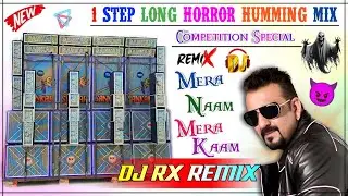 Mera Naam Mera Kaam - Dj Rx Remix 💀 1 Step Long Horror Humming Mix 2026|| Competition Special 