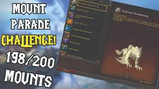 Mount Parade (200 Mounts) Challenge Live! 198/200