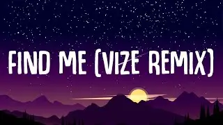 Sigma ft. Birdy - Find Me (Lyrics) VIZE Remix