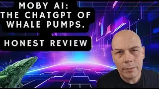 Moby AI: The ChatGPT Of Whale Pumps. Honest Review.