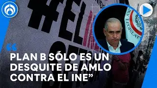 &lsquo;Plan B&rsquo; es un desquite de AMLO contra el INE que hace su trabajo: Julen Rementer&iacute;a