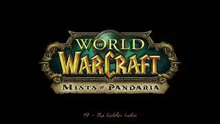 World of WarCraft - MoP - 17 - The Golden Lotus [OST]
