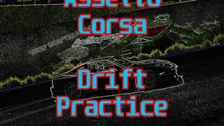 Assetto Corsa | Drift Practice | Round 3 | 4k