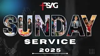 PSAG Sunday Service | December 14, 2025