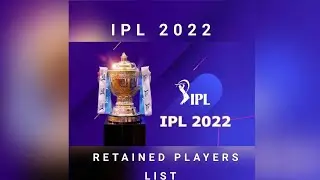 IPL 2022.  RETAINED PLAYERS LIST