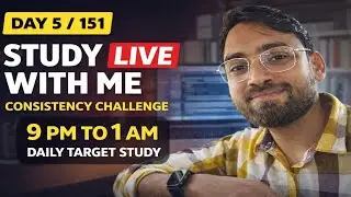 Day 5/151 Study With Me LIVE (9PM–1AM) 📚 Let’s Beat Procrastination Today || CONSISTENCY CHALLENGE