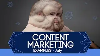 Best Content Marketing Examples - July 2016