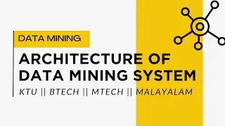 𝗗𝗔𝗧𝗔 𝗠𝗜𝗡𝗜𝗡𝗚 𝗠𝗼𝗱𝘂𝗹𝗲 𝟭 || 𝗔𝗥𝗖𝗛𝗜𝗧𝗘𝗖𝗧𝗨𝗥𝗘 𝗢𝗙 𝗗𝗔𝗧𝗔 𝗠𝗜𝗡𝗜𝗡𝗚 𝗦𝗬𝗦𝗧𝗘𝗠 || 𝗞𝗧𝗨 𝗕𝗧𝗘𝗖𝗛 𝗠𝗧𝗘𝗖𝗛 || 𝗠𝗔𝗟𝗔𝗬𝗔𝗟𝗔𝗠