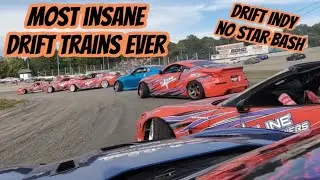 No STAR bash drift trains where insane. thank you DRIFT INDY