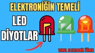 LED Diyot Nedir? Nasıl &Ccedil;alışır? | Temel Elektronik Dersleri