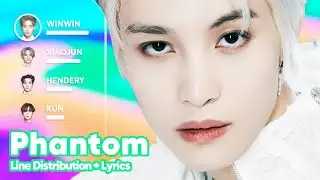 WayV 威神V - Phantom (Line Distribution + Lyrics Karaoke) PATREON REQUESTED