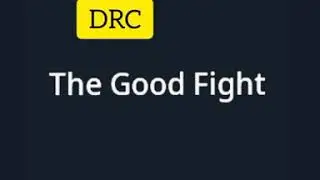 DRC (Dark Derrick) - The Good Fight