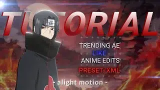 AE like trending Anime Edits || Preset/QR Code || Alight Motion || #3 (Xml Link in the Description)