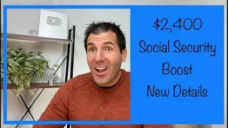 $2,400 Social Security Boost - New Details & Updates