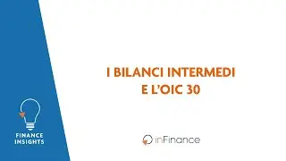 I bilanci intermedi e l'OIC 30