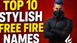 Top 10 Stylish Free Fire Names | Cool & Unique Free Fire Nicknames 2025 🔥 | Best FF Name Ideas