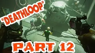 Deathloop-PS5 Gameplay Walkthrough-Part 12- Heading To See Harriet!!!