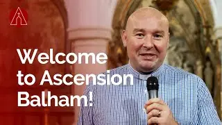 Welcome to the Ascension Balham YouTube Channel!