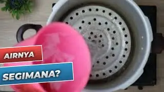 Tips Mengisi Air Panci Presto